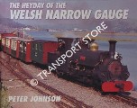 The Heyday of the Welsh Narrow Gauge  by JOHNSON, Peter 